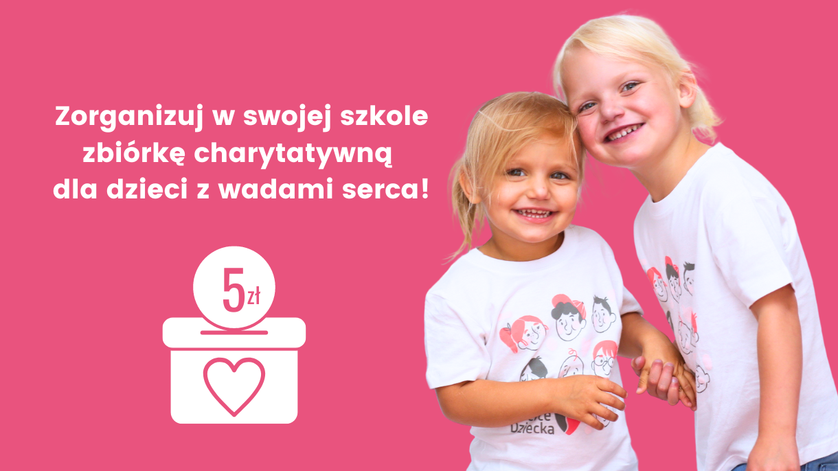 Jak przeprowadzić zbiórkę charytatywną na rzecz Fundacji Serce Dziecka?